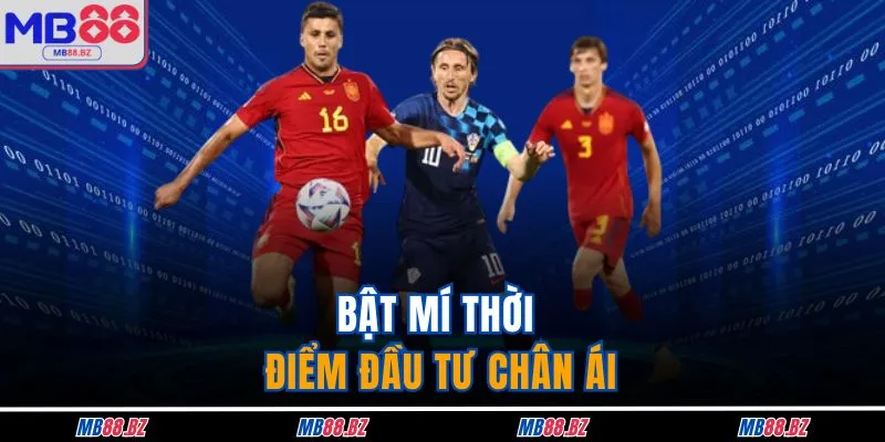 Bật mí thời điểm đầu tư chân ái