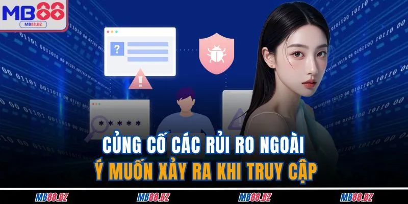 Quyền Riêng Tư 3 Củng cố các rủi ro ngoài ý muốn xảy ra khi truy cập