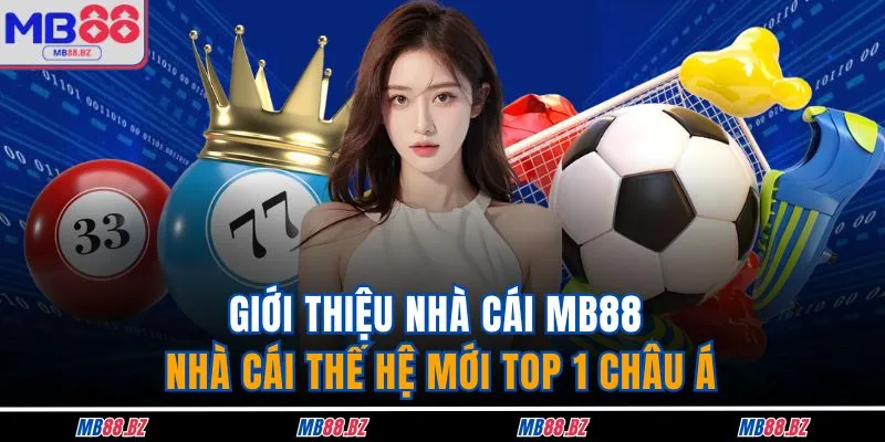 MB88 10 Giới thiệu nhà cái MB88 - Nhà cái thế hệ mới top 1 châu Á