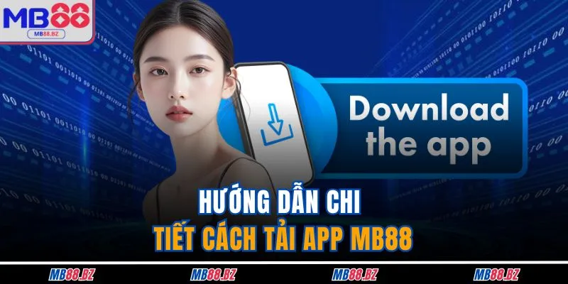 Tải App MB88 1 Hướng dẫn chi tiết cách tải app MB88