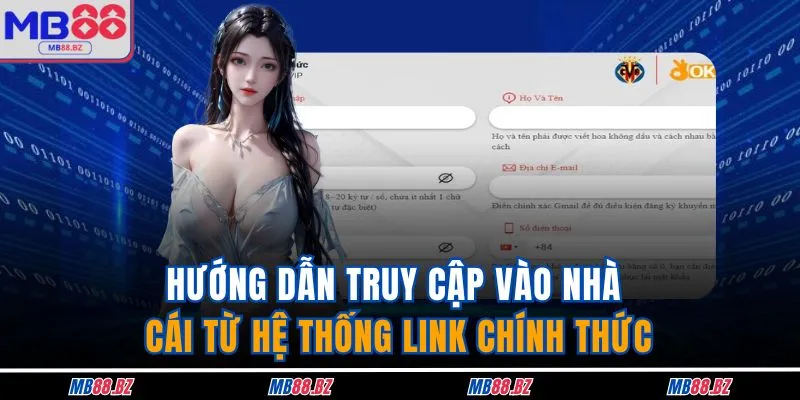MB88 12 Hướng dẫn truy cập vào nhà cái từ hệ thống link chính thức